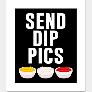 Send Dip Pics Posters and Art